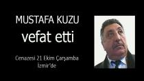 MUSTAFA KUZU VEFAT ETTİ